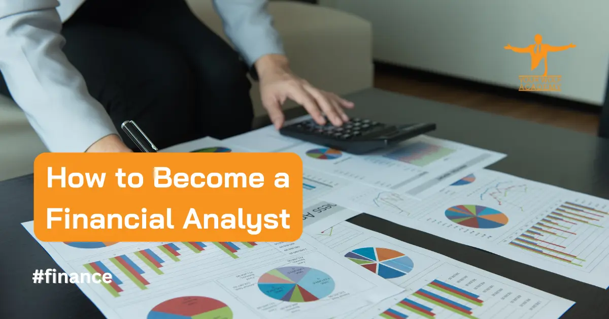 How to Become a Financial Analyst